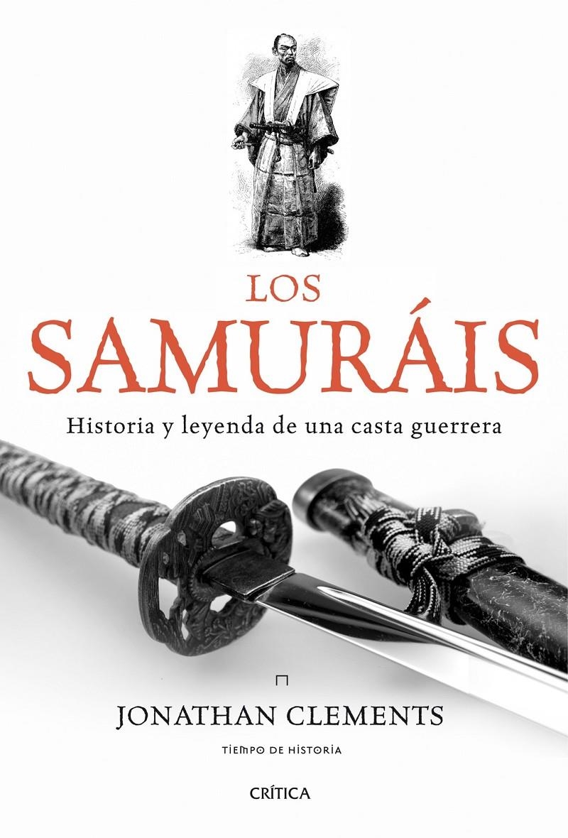 SAMURÁIS, LOS. HISTORIA Y LEYENDA DE UNA CASTA GUERRA | 9788498921175 | CLEMENTS, JONATHAN | Llibreria L'Altell - Llibreria Online de Banyoles | Comprar llibres en català i castellà online - Llibreria de Girona