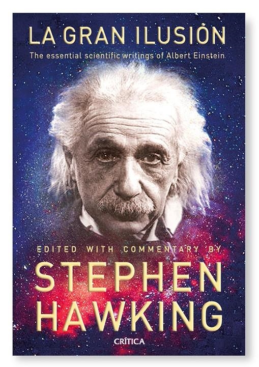 GRAN ILUSIÓN, LA. LAS GRANDES OBRAS DE ALBERT EINSTEIN | 9788498921731 | HAWKING, STEPHEN (ED.) | Llibreria L'Altell - Llibreria Online de Banyoles | Comprar llibres en català i castellà online - Llibreria de Girona