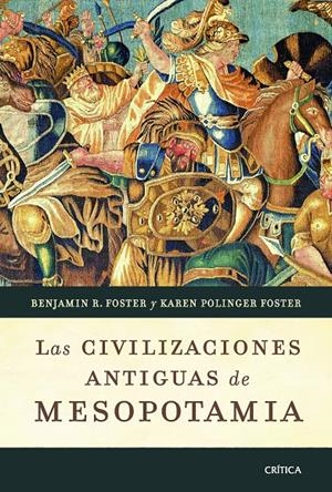 CIVILIZACIONES ANTIGUAS DE MESOPOTAMIA, LAS | 9788498921649 | FOSTER, BENJAMIN R. / POLINGER, KAREN | Llibreria L'Altell - Llibreria Online de Banyoles | Comprar llibres en català i castellà online - Llibreria de Girona