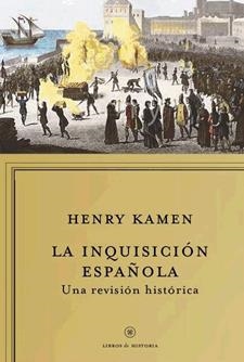 INQUISICIÓN ESPAÑOLA, LA. UNA REVISIÓN HISTÓRICA | 9788498921984 | KAMEN, HENRY | Llibreria L'Altell - Llibreria Online de Banyoles | Comprar llibres en català i castellà online - Llibreria de Girona