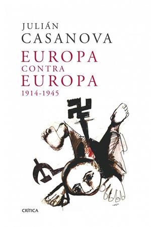 EUROPA CONTRA EUROPA | 9788498921991 | CASANOVA,JULIAN | Llibreria L'Altell - Llibreria Online de Banyoles | Comprar llibres en català i castellà online - Llibreria de Girona