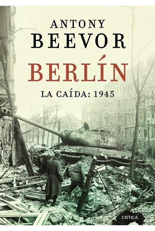 BERLÍN. LA CAÍDA: 1945 | 9788498923193 | BEEVOR, ANTONY | Llibreria L'Altell - Llibreria Online de Banyoles | Comprar llibres en català i castellà online - Llibreria de Girona