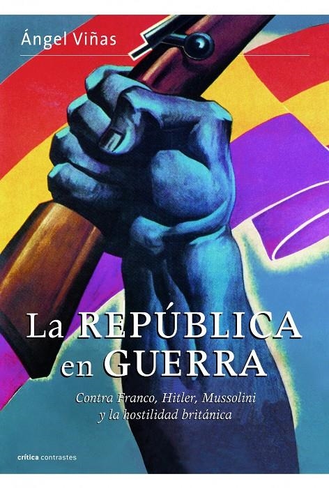 REPÚBLICA EN GUERRA, LA | 9788498923377 | VIÑAS, ÁNGEL | Llibreria L'Altell - Llibreria Online de Banyoles | Comprar llibres en català i castellà online - Llibreria de Girona