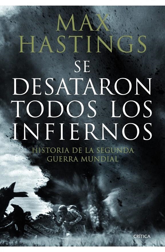 SE DESATARON LOS INFIERNOS: HISTORIA DE LA SEGUNDA GUERRA MUNDIAL | 9788498922639 | HASTINGS, MAX | Llibreria L'Altell - Llibreria Online de Banyoles | Comprar llibres en català i castellà online - Llibreria de Girona