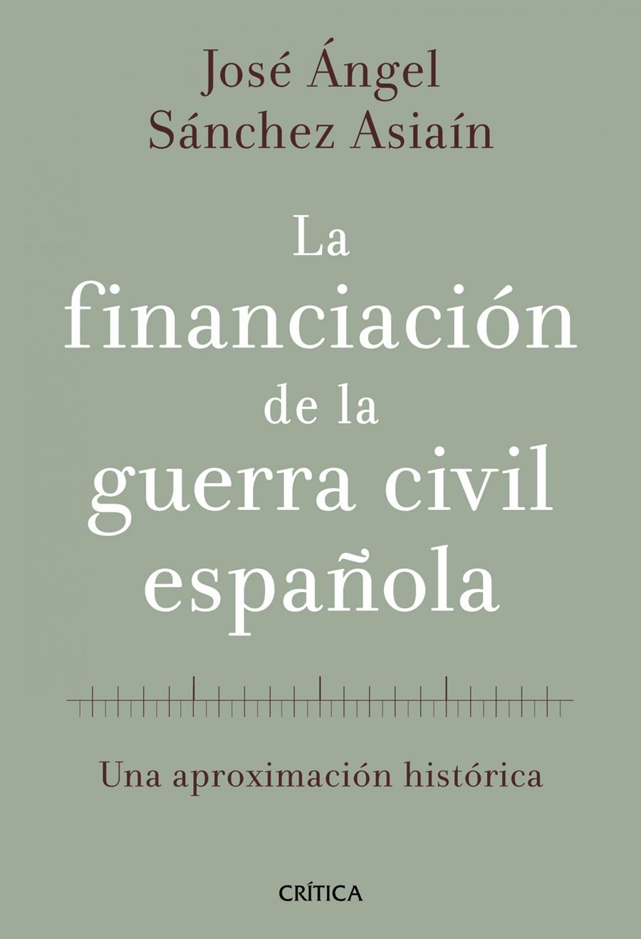 FINANCIACIÓN DE LA GUERRA CIVIL ESPAÑOLA, LA | 9788498920468 | SÁNCEZ ASIAÍN, JOSÉ ÁNGEL | Llibreria L'Altell - Llibreria Online de Banyoles | Comprar llibres en català i castellà online - Llibreria de Girona
