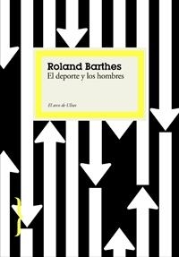 DEL DEPORTE Y LOS HOMBRES | 9788449321108 | BARTHES, ROLAND | Llibreria L'Altell - Llibreria Online de Banyoles | Comprar llibres en català i castellà online - Llibreria de Girona