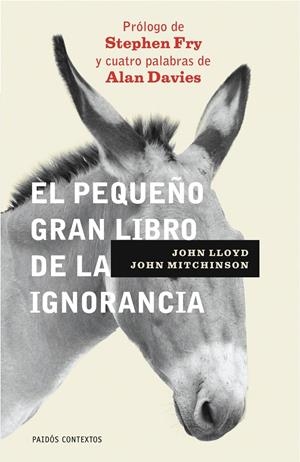 EL PEQUEÑO GRAN LIBRO DE LA IGNORANCIA | 9788449321719 | LLOYD, JOHN I MITCHINSON, JOHN | Llibreria Online de Banyoles | Comprar llibres en català i castellà online