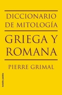 DICCIONARIO DE MITOLOGIA GRIEGA Y ROMANA (BOLSILLO | 9788449322112 | GRIMAL, PIERRE | Llibreria L'Altell - Llibreria Online de Banyoles | Comprar llibres en català i castellà online - Llibreria de Girona