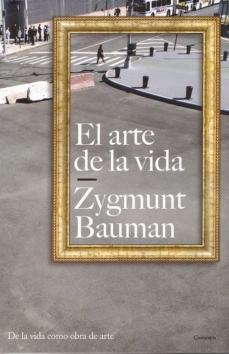 EL ARTE DE LA VIDA | 9788449322013 | BAUMAN, ZYGMUNT | Llibreria L'Altell - Llibreria Online de Banyoles | Comprar llibres en català i castellà online - Llibreria de Girona