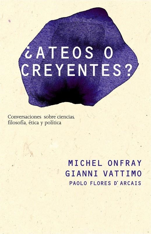 ATEOS O CREYENTES? | 9788449322051 | VATTIMO, GIANNI/ONFRAY, MICHEL | Llibreria L'Altell - Llibreria Online de Banyoles | Comprar llibres en català i castellà online - Llibreria de Girona