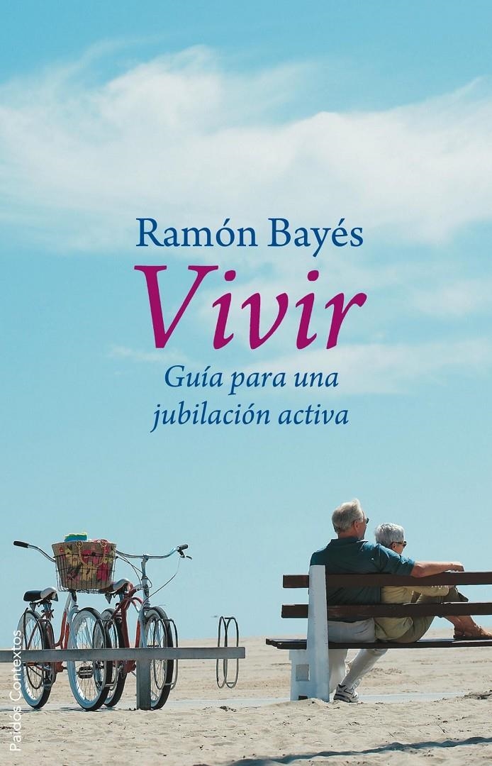 VIVIR GUIA PARA UNA JUBILACIÓN ACTIVA | 9788449322211 | BAYÉS RAMÓN | Llibreria L'Altell - Llibreria Online de Banyoles | Comprar llibres en català i castellà online - Llibreria de Girona