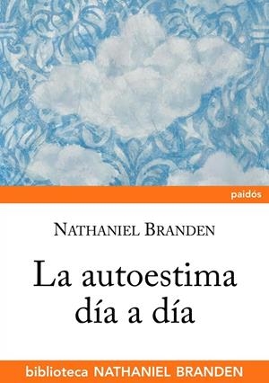 AUTOESTIMA DÍA A DÍA | 9788449322594 | BRANDEN NATHANIEL | Llibreria Online de Banyoles | Comprar llibres en català i castellà online
