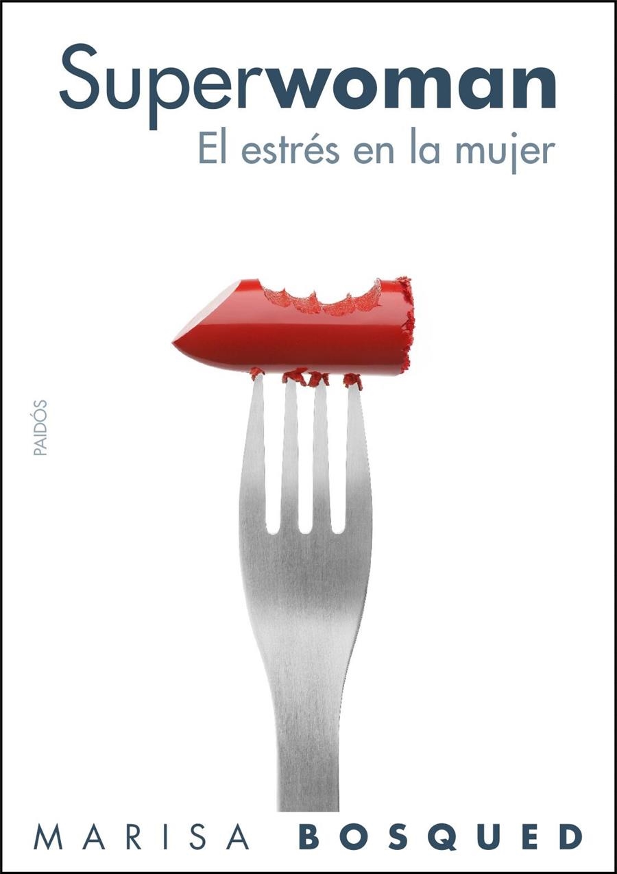 SUPERWOMAN. EL ESTRES EN LA MUJER | 9788449322853 | BOSQUED,MARISA | Llibreria L'Altell - Llibreria Online de Banyoles | Comprar llibres en català i castellà online - Llibreria de Girona