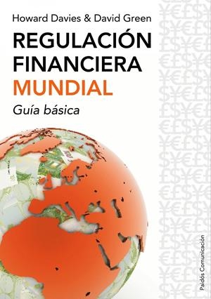 REGULACION FINANCIERA MUNDIAL: GUIA BASICA | 9788449322679 | DAVIES, HOWARD | Llibreria Online de Banyoles | Comprar llibres en català i castellà online