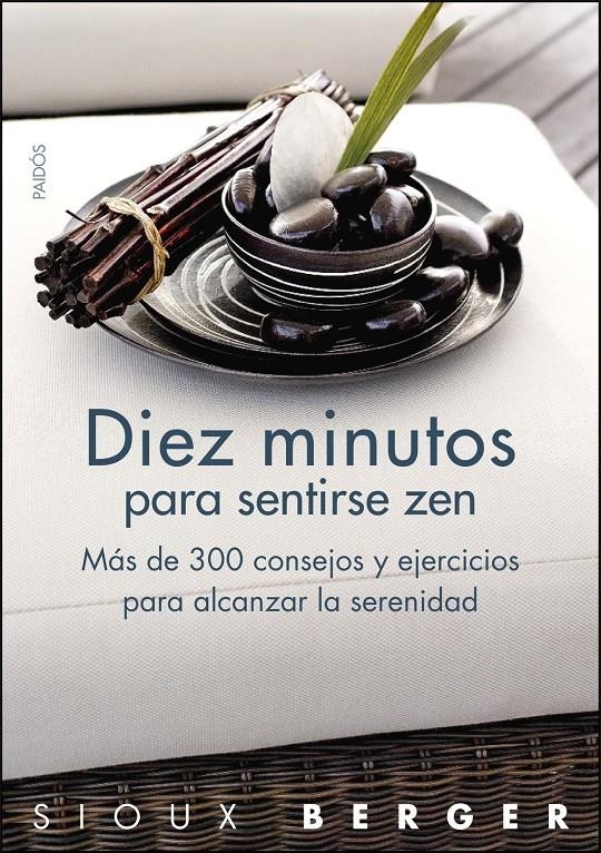 DIEZ MINUTOS PARA SENTIRSE ZEN | 9788449323270 | BERGER, SIOUX | Llibreria L'Altell - Llibreria Online de Banyoles | Comprar llibres en català i castellà online - Llibreria de Girona