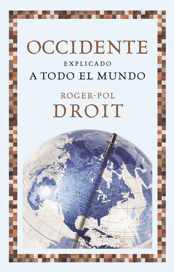 OCCIDENTE EXPLICADO A TODO EL MUNDO | 9788449323607 | DROIT, ROGER-POL | Llibreria L'Altell - Llibreria Online de Banyoles | Comprar llibres en català i castellà online - Llibreria de Girona