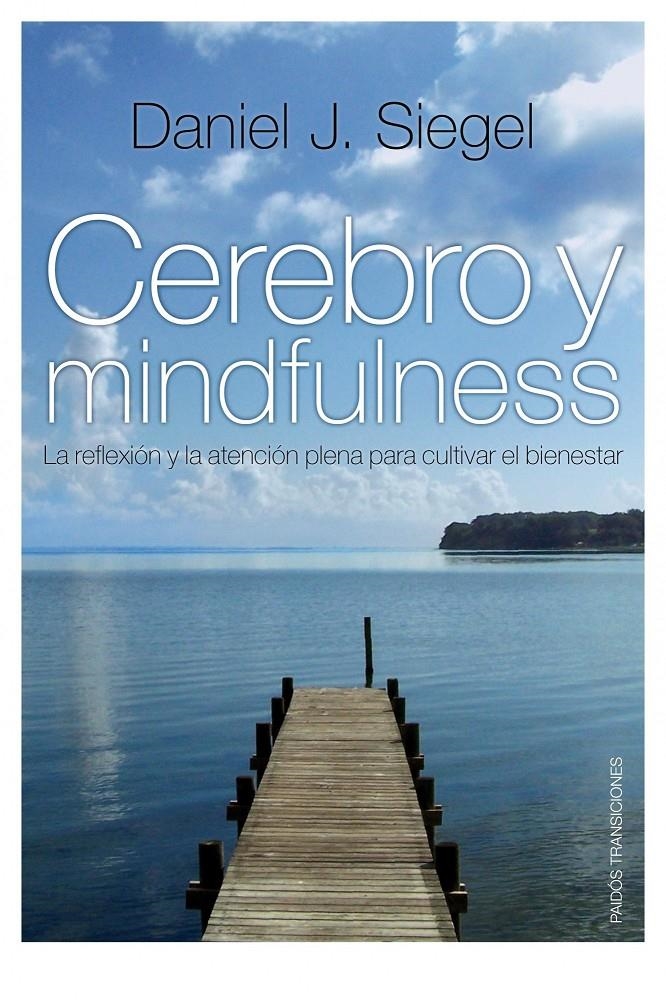 CEREBRO Y MINDFULNESS | 9788449324093 | SIEGEL, DANIEL J. | Llibreria L'Altell - Llibreria Online de Banyoles | Comprar llibres en català i castellà online - Llibreria de Girona