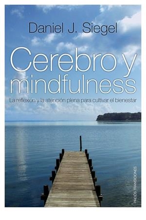 CEREBRO Y MINDFULNESS | 9788449324093 | SIEGEL, DANIEL J. | Llibreria Online de Banyoles | Comprar llibres en català i castellà online
