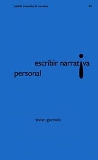 ESCRIBIR NARRATIVA PERSONAL | 9788449314377 | GORNICK,VIVIAN | Llibreria L'Altell - Llibreria Online de Banyoles | Comprar llibres en català i castellà online - Llibreria de Girona