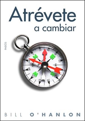 ATRÉVETE A CAMBIAR | 9788449324369 | O'HANLON, BILL | Llibreria Online de Banyoles | Comprar llibres en català i castellà online