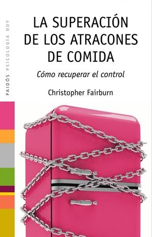 SUPERACIÓN DE LOS ATRACONES DE COMIDA, LA | 9788449324796 | FAIRBURN, CHRISTOPHER | Llibreria Online de Banyoles | Comprar llibres en català i castellà online