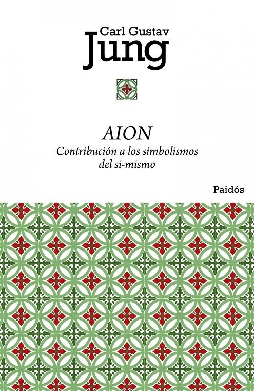 AION. CONTRIBUCION A LOS SIMBOLISMOS DEL SI-MISMO | 9788449325045 | JUNG, CARL GUSTAV | Llibreria L'Altell - Llibreria Online de Banyoles | Comprar llibres en català i castellà online - Llibreria de Girona