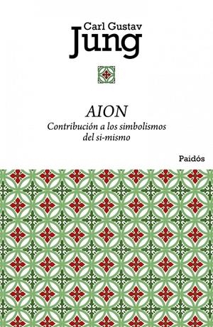 AION. CONTRIBUCION A LOS SIMBOLISMOS DEL SI-MISMO | 9788449325045 | JUNG, CARL GUSTAV | Llibreria L'Altell - Llibreria Online de Banyoles | Comprar llibres en català i castellà online - Llibreria de Girona