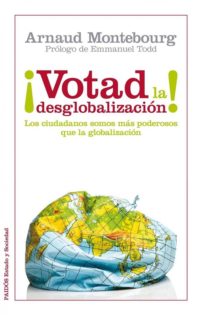 ¡VOTAD POR LA DESGLOBALIZACION! | 9788449326288 | MONTEBOURG, ARNAUD | Llibreria L'Altell - Llibreria Online de Banyoles | Comprar llibres en català i castellà online - Llibreria de Girona