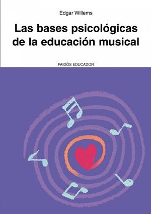 BASES PSICOLÓGICAS DE LA EDUCACIÓN MUSICAL, LAS | 9788449326080 | WILLEMS, EDGAR | Llibreria Online de Banyoles | Comprar llibres en català i castellà online