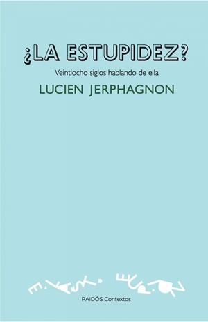 ESTUPIDEZ, LA? | 9788449326271 | JERPHAGNON, LUCIEN | Llibreria L'Altell - Llibreria Online de Banyoles | Comprar llibres en català i castellà online - Llibreria de Girona