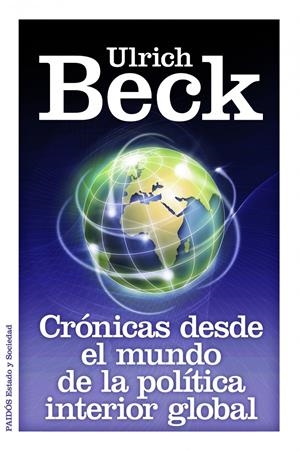 CRÓNICAS DESDE EL MUNDO DE LA POLÍTICA INTERIOR GLOBAL | 9788449326264 | BECK, ULRICH | Llibreria L'Altell - Llibreria Online de Banyoles | Comprar llibres en català i castellà online - Llibreria de Girona