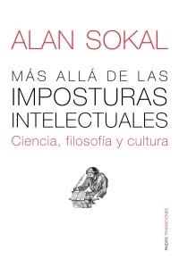 MAS ALLA DE LAS IMPOSTURAS INTELECTUALES: CIENCIA, FILOSOFIA | 9788449323140 | SOKAL, ALAN | Llibreria L'Altell - Llibreria Online de Banyoles | Comprar llibres en català i castellà online - Llibreria de Girona