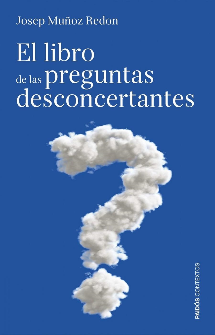 LIBRO DE LAS PREGUNTAS DESCONCERTANTES, EL | 9788449307553 | MUÑOZ, JOSEP | Llibreria L'Altell - Llibreria Online de Banyoles | Comprar llibres en català i castellà online - Llibreria de Girona
