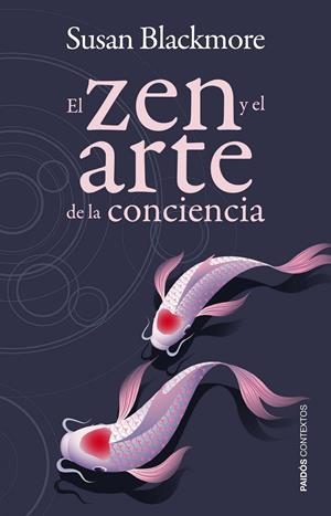 ZEN Y EL ARTE DE LA CONCIENCIA, EL | 9788449326820 | BLACKMORE, SUSAN | Llibreria Online de Banyoles | Comprar llibres en català i castellà online