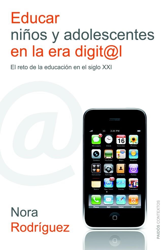 EDUCAR NIÑOS Y ADOLESCENTES EN LA ERA DIGITAL | 9788449326707 | RODRÍGUEZ, NORA | Llibreria L'Altell - Llibreria Online de Banyoles | Comprar llibres en català i castellà online - Llibreria de Girona