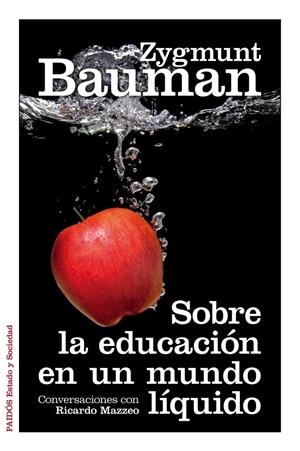SOBRE LA EDUCACIÓN EN UN MUNDO LÍQUIDO | 9788449328114 | ZYGMUNT BAUMAN | Llibreria L'Altell - Llibreria Online de Banyoles | Comprar llibres en català i castellà online - Llibreria de Girona