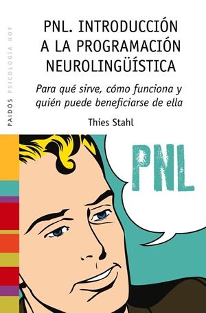 PNL. INTRODUCCIÓN A LA PROGRAMACIÓN NEUROLINGÜÍSTICA | 9788449328275 | THIES STAHL | Llibreria Online de Banyoles | Comprar llibres en català i castellà online