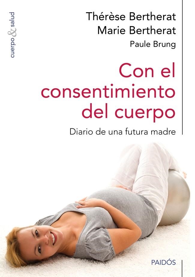 CON EL CONSENTIMIENTO DEL CUERPO | 9788449328251 | MARIE BERTHERAT/THÉRÈSE BERTHERAT/PAULE BRUNG | Llibreria Online de Banyoles | Comprar llibres en català i castellà online
