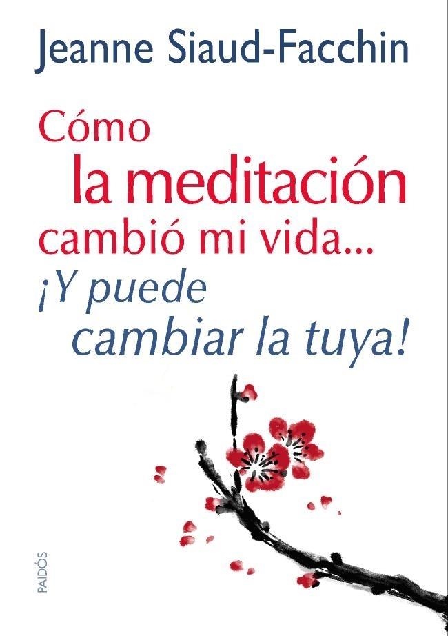 CÓMO LA MEDITACIÓN CAMBIÓ MI VIDA... | 9788449328152 | SIAUD-FACCHIN, JEANNE  | Llibreria L'Altell - Llibreria Online de Banyoles | Comprar llibres en català i castellà online - Llibreria de Girona