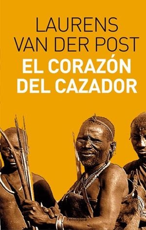 CORAZON DEL CAZADOR, EL | 9788483077948 | VAN DER POST, LAURENS | Llibreria Online de Banyoles | Comprar llibres en català i castellà online