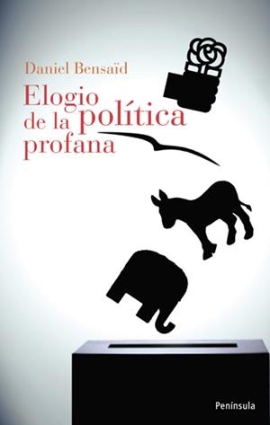ELOGIO DE LA POLÍTICA PROFANA | 9788483078921 | BENSAÏD,DANIEL | Llibreria Online de Banyoles | Comprar llibres en català i castellà online