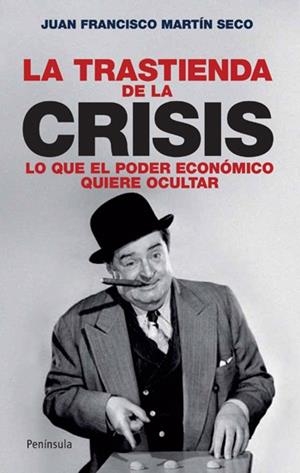 TRASTIENDA DE LA CRISIS, LA | 9788483078631 | MARTÍN SEWCO, JUAN FRANCISCO | Llibreria L'Altell - Llibreria Online de Banyoles | Comprar llibres en català i castellà online - Llibreria de Girona