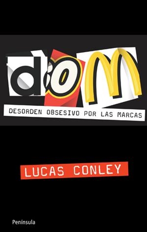 DOM.DESORDEN OBSESIVO POR LAS MARCAS | 9788499420141 | CONLEY, LUCAS | Llibreria L'Altell - Llibreria Online de Banyoles | Comprar llibres en català i castellà online - Llibreria de Girona