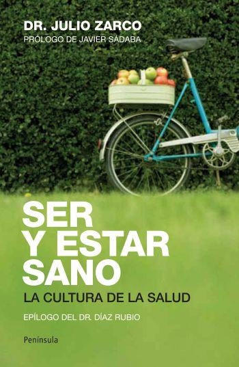 SER Y ESTAR SANO. LA CULTURA DE LA SALUD | 9788499420660 | ZARACO, DR. JULIO | Llibreria L'Altell - Llibreria Online de Banyoles | Comprar llibres en català i castellà online - Llibreria de Girona