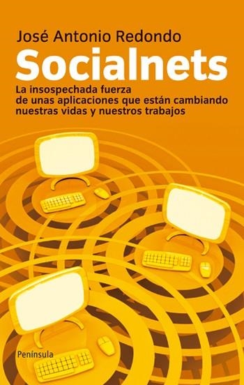 SOCIALNETS. LA INSISOECHADA FUERZA DE UNAS APLICACIONES QUE | 9788499420677 | REDONDO, JOSÉ ANTONIO | Llibreria L'Altell - Llibreria Online de Banyoles | Comprar llibres en català i castellà online - Llibreria de Girona