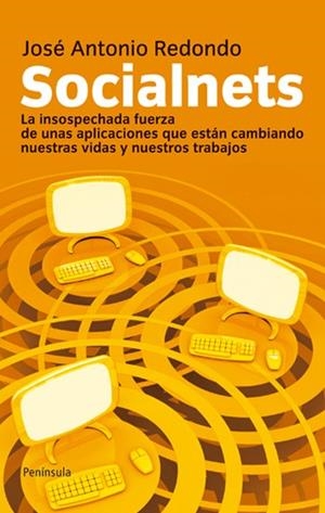 SOCIALNETS. LA INSISOECHADA FUERZA DE UNAS APLICACIONES QUE | 9788499420677 | REDONDO, JOSÉ ANTONIO | Llibreria L'Altell - Llibreria Online de Banyoles | Comprar llibres en català i castellà online - Llibreria de Girona