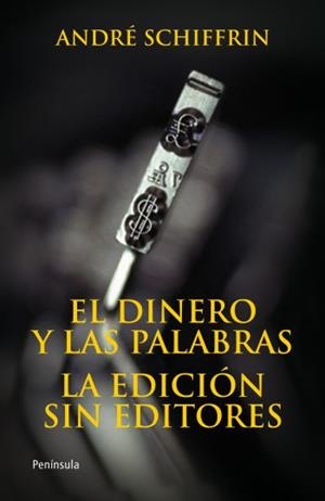 DINERO Y LAS PALABRAS LA EDICIÓN SIN EDITORES MÁS EL | 9788483078648 | ANDRÉ SCHIFFRIN | Llibreria Online de Banyoles | Comprar llibres en català i castellà online