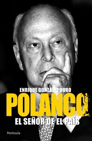 POLANCO. EL SEÑOR DE EL PAÍS | 9788499421018 | GONZÁLEZ DURO, ENRIQUE | Llibreria Online de Banyoles | Comprar llibres en català i castellà online