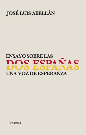 ENSAYO SOBRE LAS DOS ESPAÑAS | 9788499421056 | ABELLAN GARCIA GONZALEZ JOSE L | Llibreria Online de Banyoles | Comprar llibres en català i castellà online