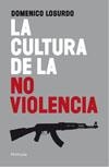 CULTURA DE LA NO VIOLENCIA, LA | 9788499420998 | LOSURDO, DOMENICO | Llibreria Online de Banyoles | Comprar llibres en català i castellà online